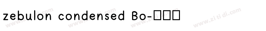zebulon condensed Bo字体转换